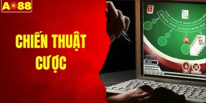 Chiến Thuật Cược Khôn Ngoan Giúp Nắm Chắc Tỷ Lệ Thắng
